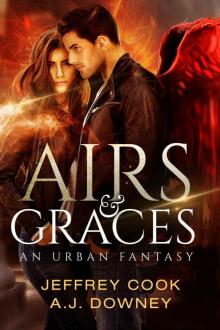 Airs & Graces: The Angel's Grace Trilogy Book I