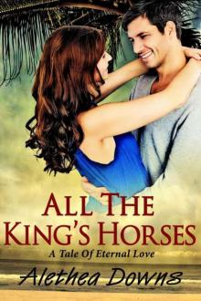 All The King's Horses: A Tale Of Eternal Love