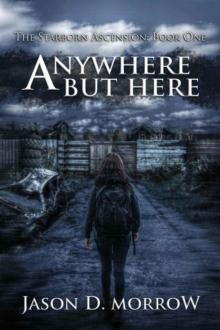 Anywhere But Here (The Starborn Ascension)