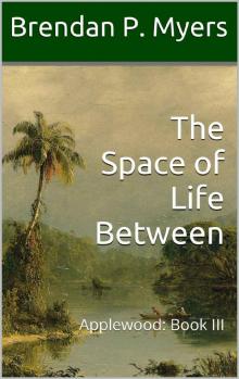 Applewood (Book 3): The Space of Life Between