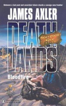 Axler, James - Deathlands 64 - Bloodfire