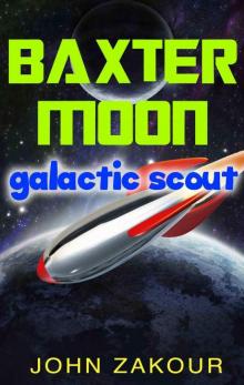 Baxter Moon, Galactic Scout