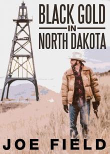 Black Gold in North Dakota (Cooper Smith Book 2)