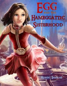 Boxed Set: Egg and the Hameggattic Sisterhood: [The 12 book 1st adventure + the series prequel]