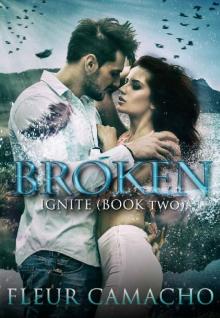 Broken: (Ignite, Book 2)