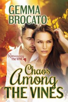 Chaos Among the Vines (Romancing the Vine Book 2)