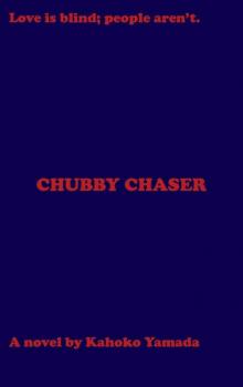 Chubby Chaser