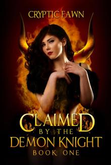 Claimed by the Demon Knight: Book One