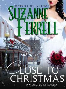 Close To Christmas, A Westen Series Novella