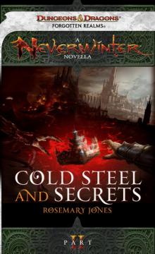 Cold Steel and Secrets Part 2 (neverwinter)