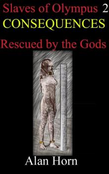 Consequences (Slaves of the Gods Book 2)