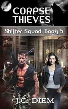 Corpse Thieves (Shifter Squad Book 5)