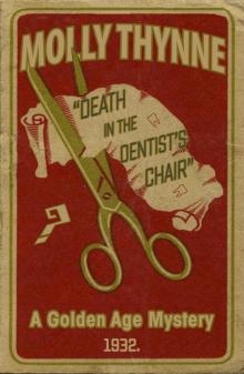 Death in the Dentist’s Chair: A Golden Age Mystery