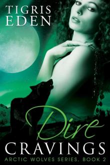 Dire Cravings: Arctic Wolves Series, Book 2