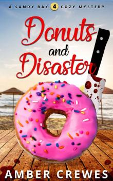 Donuts and Disaster (Sandy Bay Cozy Mystery Book 4)