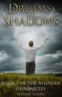 Dreams and Shadows (The Aylosian Chronicles Book 1)