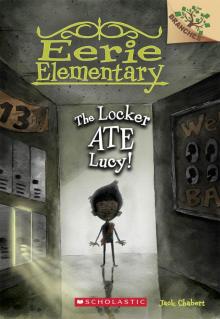 Eerie Elementary #2: The Locker Ate Lucy! (A Branches Book)