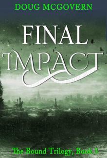 Final Impact: A Dystopian Trilogy (BOUND Book 3)