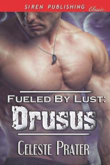 Fueled by Lust: Drusus (Siren Publishing Classic)