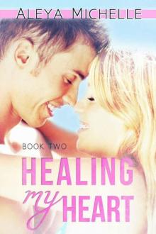 Healing my Heart: Book 2 - My Heart Series