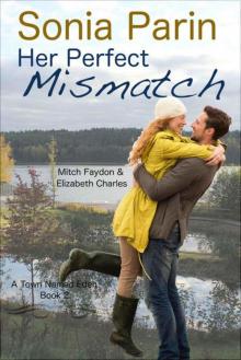 Her Perfect Mismatch (A Town Named Eden Book 2)