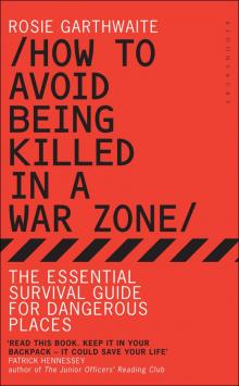 How to Avoid Being Killed in a War Zone