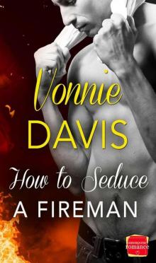 How to Seduce a Fireman: HarperImpulse Contemporary Romance