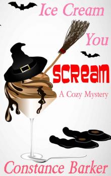 Ice Cream You Scream: A Cozy Mystery (Caesars Creek Mystery Series Book 4)