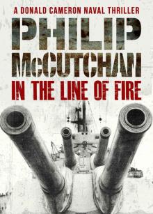 In the Line of Fire (A Donald Cameron Naval Thriller)