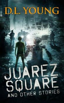 Juarez Square and Other Stories