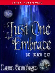 Just One Embrace [The Tiburon Duet, Book 2]