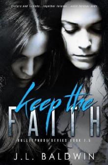 Keep the Faith (Bulletproof Series 1.5)