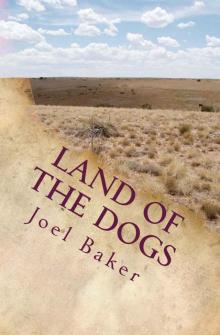 Land of the Dogs (The Colter Saga Book 5)