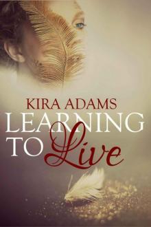 Learning to Live (The Infinite Love Series Book 1)