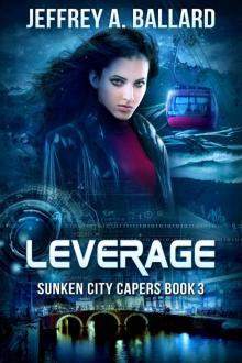 Leverage (Sunken City Capers Book 3)