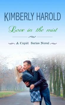 Love in the mist (A Cupid Series Novel Book 2)