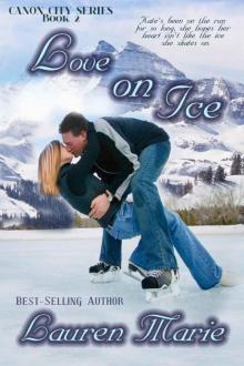 Love on Ice (Cannon City Series Book 2)