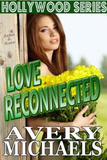 Love Reconnected (Hollywood Series Book 1)