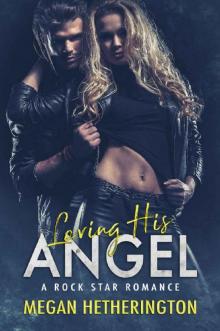 Loving his ANGEL_A Rock Star Romance