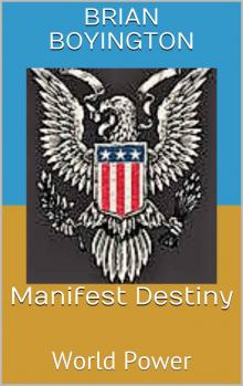 Manifest Destiny: World Power