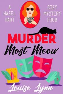 Murder Most Meow: A Hazel Hart Cozy Mystery Four