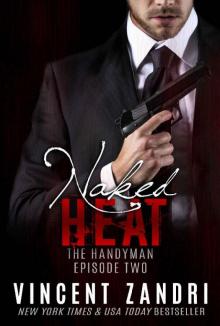 Naked Heat: The Handyman, Episode II