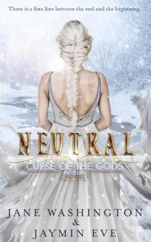 Neutral: A Curse of the Gods Novella (Book 4.5)