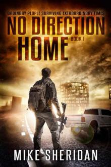 No Direction Home: A Post-Apocalyptic Survival Series