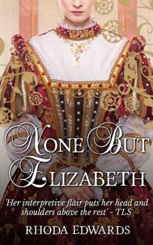 None But Elizabeth