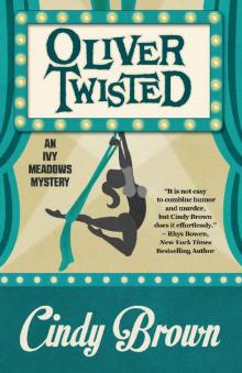 Oliver Twisted (An Ivy Meadows Mystery Book 3)