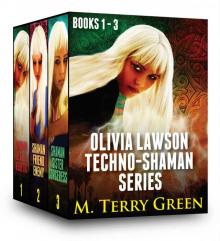 Olivia Lawson Techno-Shaman Books 1 -3