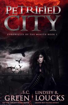 Petrified City (Chronicles of the Wraith Book 1)