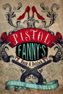 Pistol Fanny's Hank & Delilah