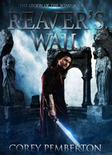 Reaver's Wail (The Legion of the Wind, Book One)